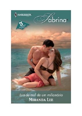 Baixar Lua-de-Mel de um Milionário PDF Grátis - Miranda Lee.pdf
